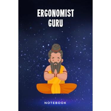 Imagem de Ergonomist Guru Notebook: Customized 100 Page Lined Notepad Journal Gift For An Ergonomist Teacher Or Student : A Great Greeting Card Keepsake Alternative.