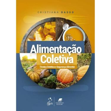 Imagem de Alimentação Coletiva - Técnica Dietética e Segurança Alimentar