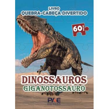 Imagem de Dinossauros gigantossauro - livro quebra-cabeça divertido - Pae Editor