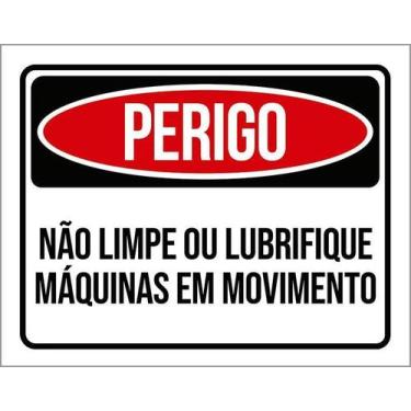 Imagem de Placa Perigo Não Limpe Lubrifique Máquina Movimento 27X35 - Sinalizo