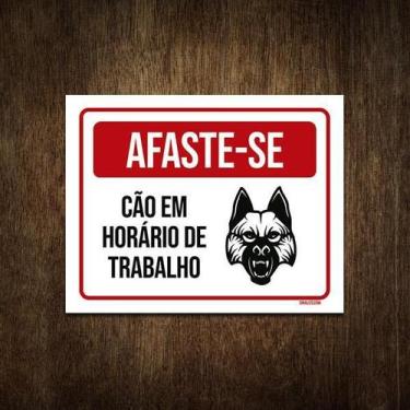 Imagem de Placa De Sinalização - Afaste-Se Cão Horário Trabalho 27X35 - Sinalizo