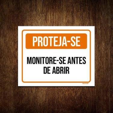 Imagem de Placa Proteja-Se Monitore-Se Antes De Abrir 27X35 - Sinalizo