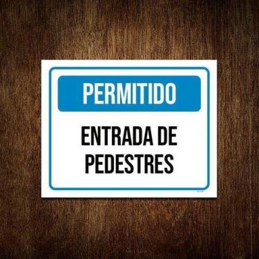 Imagem de Kit 5 Placa Sinalização - Permitido Entrada Pedestres - Sinalizo