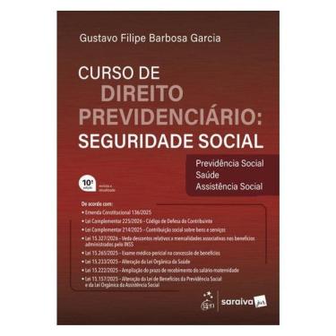 Imagem de Curso De Direito Previdenciário: Seguridade Social - 10ª Edição 2026