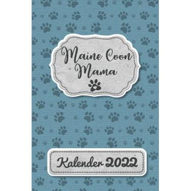 Imagem de Maine Coon Kalender 2022: Riesen Katzen Geschenk Wochenplaner,Terminkalender 2022 für Katzenbesitzer, Katzenzüchter, Katzenfreund. Lustiger Spruch ... Timer, Jahresplaner,Taschenkalender und Plan
