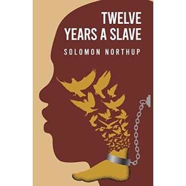Imagem de Twelve Years a Slave By: Solomon Northup