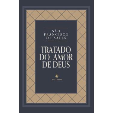 Imagem de Tratado do amor de Deus ( São Francisco de Sales )