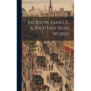Imagem de Jackson, James L. & Brother Iron Works