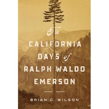 Imagem de The California Days of Ralph Waldo Emerson