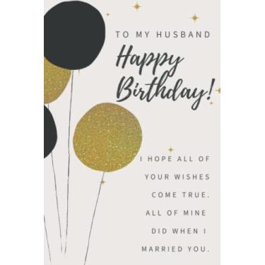 Imagem de Happy Birthday To My Husband: Birthday Notebook Greeting Card Gift For Husband | Black and Gold Balloons