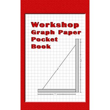 Imagem de Workshop Graph Paper Pocket Book: Red 4 x4 (.25 inch) Graph paper notebook for the DIY, woodworking, hobby or any type of workshop.