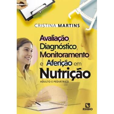 Imagem de Avaliacao, diagnostico, monitoramento e afericao em nutricao: adulto e