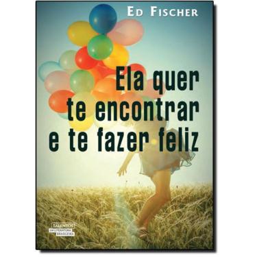 Imagem de Livro Ela Quer Te Encontrar E Te Fazer Feliz