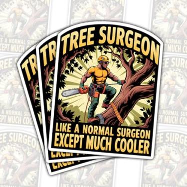 Imagem de Adesivo (3psc) Tree Surgeon Like a Normal Surgeon Except Much Cooler, Funny Arborist Tree Climber Logger Sticker, Arborist Stickers 7.6 cm Gift for Laptop Water Bottle Car Phone Helmet Window