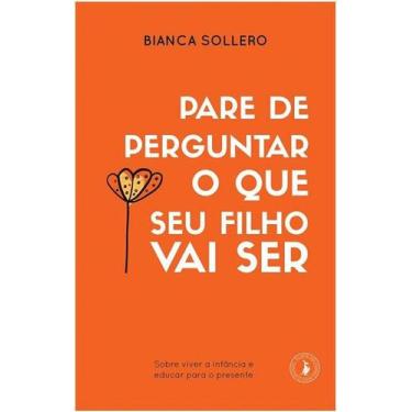 Imagem de Livro - Pare de Perguntar o que seu filho vai ser