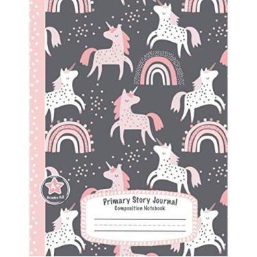 Imagem de Primary Story Journal Composition Notebook: Rainbow Unicorns Writing Paper with Dashed Midline + Picture Space for Grades K-2 | Boho Unicorn Notebook For Girls Kindergarten 1st 2nd Grade