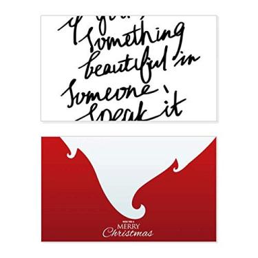 Imagem de Something Beautiful in Someone Citação Holiday Holiday Merry Christmas Cartões de parabéns Mensagem de Natal