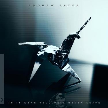 Imagem de Andrew Bayer - If It Were You We'd Never Leave [Disco de Vinil]