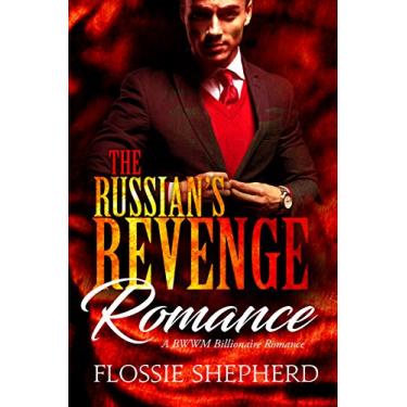 Imagem de The Russian's Revenge Romance: A BWWM Billionaire Romance (English Edition)