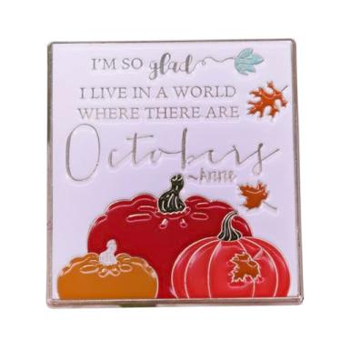 Imagem de Anne Gables I'm So Glad I Live in a World Where There Are Octobers Citação Outono Dia de Ação de Graças Livro Romance Folha de Abóbora Folhas Folhagem Espiando 3,5 cm Esmalte Pin Badge, 1.4 Inches,