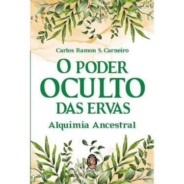 Imagem de O Poder Oculto das Ervas - Alquimia Ancestral