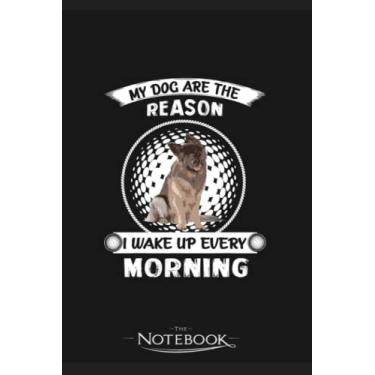 Imagem de Notebook: My Dogs Are The Reason I Wake Up Every Morning: Notebook Diary| Gift for Family, Friend and Yourself 120 Pages 6 x 9 inches
