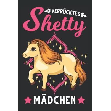 Imagem de Shetland-Pony Tagesplaner: Verrücktes Shetty Mädchen Shetland Pony/Kalender 2022 / Wochenplaner Tagesplaner Planer/Planungsbuch To-Do-Liste / 6x9 Zoll / 100 ausfüllbare Seiten