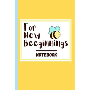 Imagem de New Beeginnings Notebook (new beginning bumblebee and honey bee notebook): College ruled pages bee journal and notebook for new beginnings (120 pages ... for girls, friends, and those starting over)