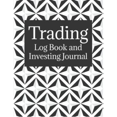 Imagem de Trading Log Book and Investing Journal: Journal for Tracking Trades | Record Date, Type, Order Number, Buy, Sale, Size, Entry and Exit Price, Close Time, and Profit or Loss - Black and White Cover