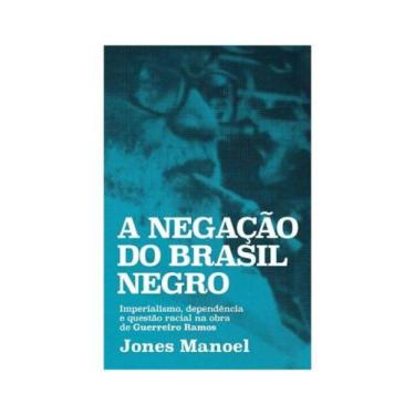 Imagem de A negação do brasil negro - AUTONOMIA LITERARIA