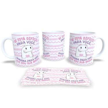 Imagem de Caneca de Porcelana Personalizada Amigas Frases Engraçadas e Divertidas Pack19 (Se esta dificil para você)