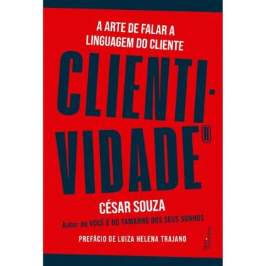 Imagem de Clientividade: A arte de falar a linguagem do cliente