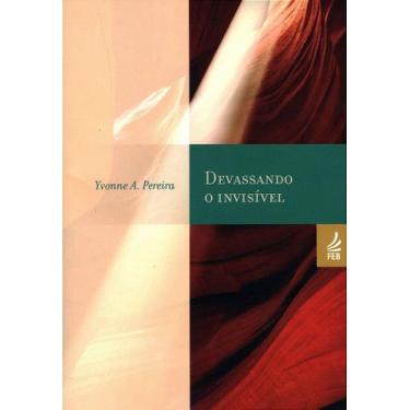 Imagem de Devassando o Invisível - Yvonne Amaral Pereira - FEB