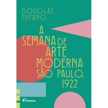 Imagem de Livro - A semana de arte moderna SP 1922