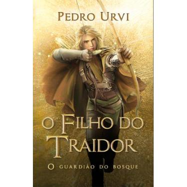 Imagem de Livro - O filho do traidor  Primeiro volume da série "O Guardião do Bo