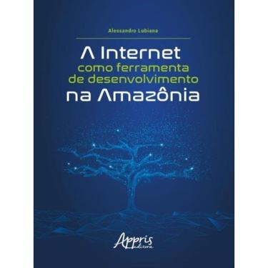 Imagem de A Internet Como Ferramenta De Desenvolvimento Na Amazônia