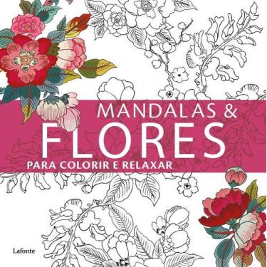 Imagem de Livro Mandalas e Flores para Colorir e Relaxar - Arteterapia Antiestre