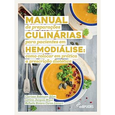 Imagem de Manual de Preparações Culinárias Para Pacientes em Hemodiálise: Como Colocar em Prática a Prescrição Dietética