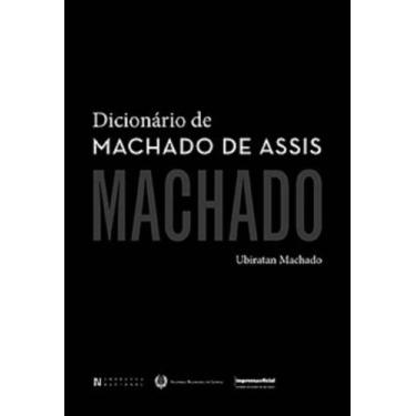 Imagem de Dicionario De Machado De Assis - (Imprensa) - Imprensa Oficial