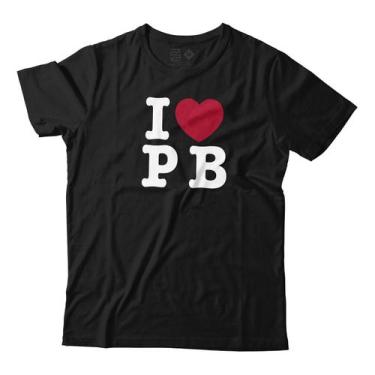 Imagem de Camiseta I Love Pb Eu Amo A Paraíba Brasil Unissex Algodão - Estudio Z