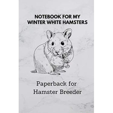 Imagem de Notebook for hamster breeder: 6x9 pocket book for more than 100 entries, all regrowths and crossings in view, ideal book for hamster breeder, perfect suitable as a gift as well