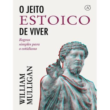 Imagem de Jeito Estoico De Viver, O
