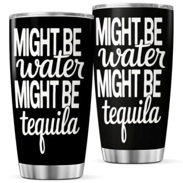 Imagem de KOIXA Might Be Water Tequila, citação engraçada, copo de aço inoxidável, 590 ml, para adultos, amigos, colegas de trabalho, presente garrafa isolada gelada para uso ao ar livre, chá, viagem, café