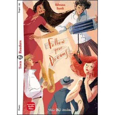 Imagem de Follow Your Dreams - Teen Eli Readers - Level A2 - Book With Downloadable Audio