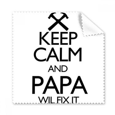 Imagem de Keep Calm and Papa Wil Fix It Pano de limpeza para tela de telefone 5 peças