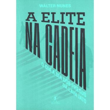 Imagem de A Elite Na Cadeia