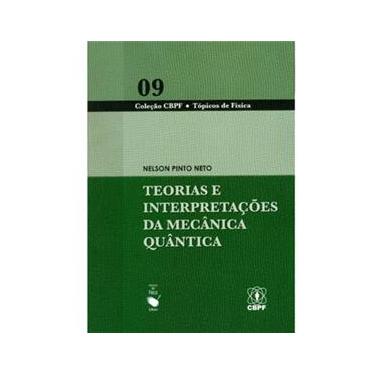 Imagem de Livro - CBPF Tópicos de Física - Teorias e Interpretações da Mecânica Quântica - Volume 09