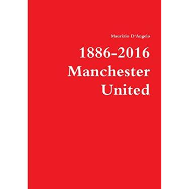 Imagem de 1886-2016 / Manchester United