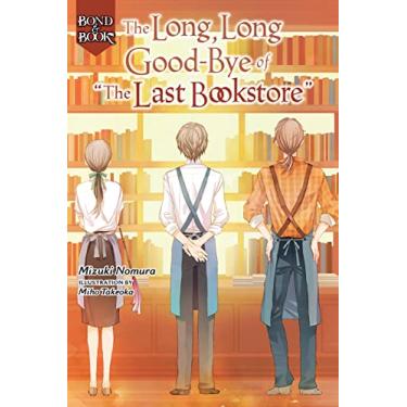 Imagem de Bond and Book: The Long, Long Good-Bye of the Last Bookstore Volume 2