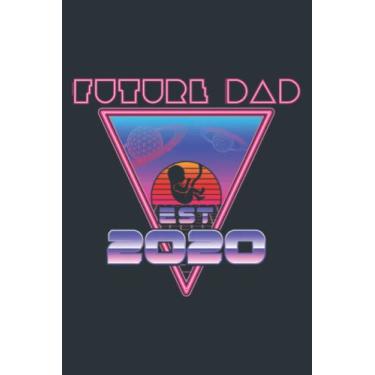 Imagem de Mens Future Dad Est. 2020 Daddy To Be New Father: Study Notebook, 6 x 9 inches, 120 pages